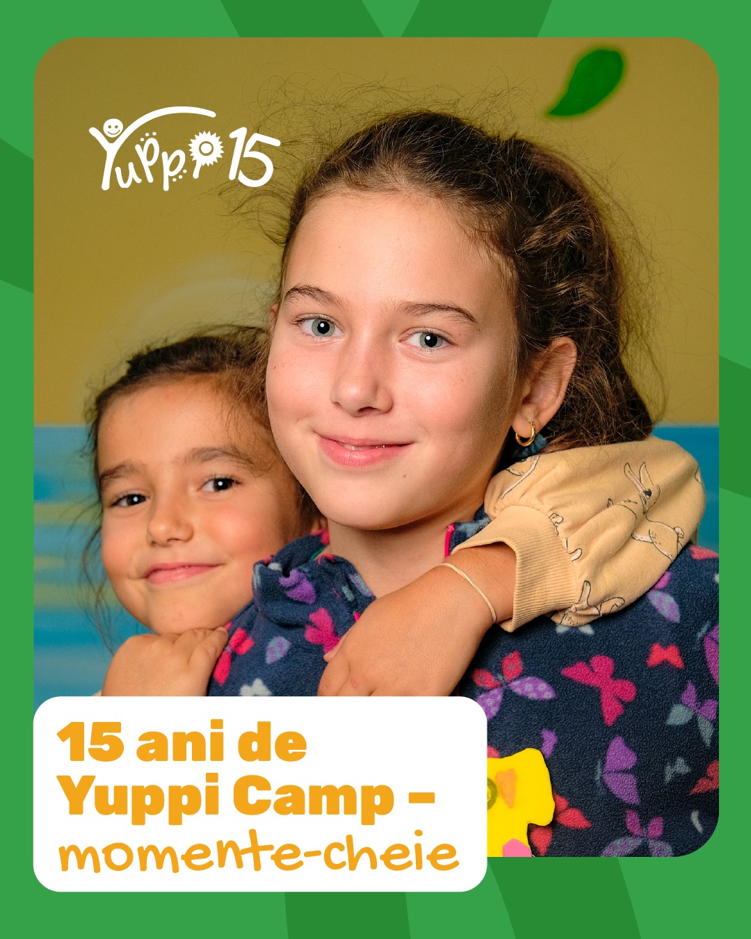 https://www.yuppicamp.ro/15 ani de Yuppi Camp - momente-cheie